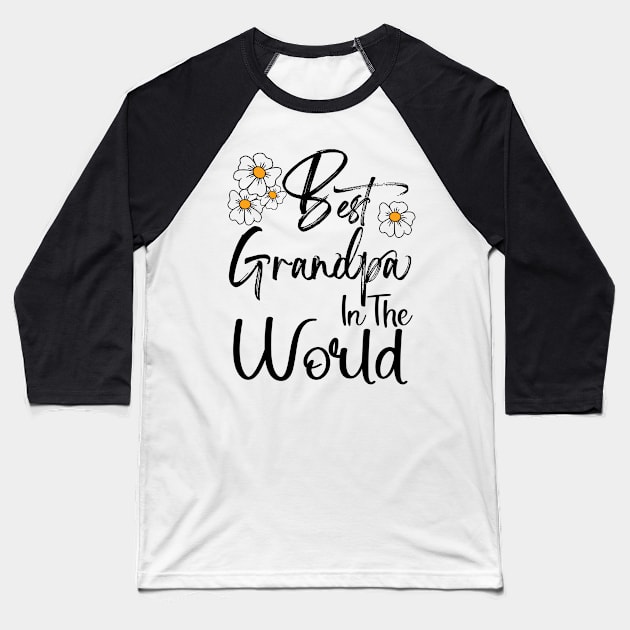 Best Grandpa In the World Happy Father's Day Baseball T-Shirt by Happy Solstice